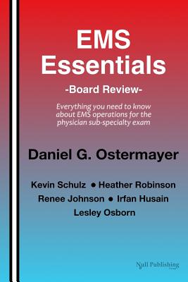 EMS Essentials: Board Review - Schulz, Kevin, and Robinson, Heather, and Johnson, Renee