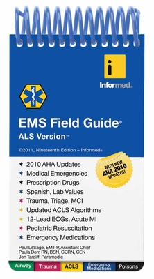EMS Field Guide, ALS Version - Informed, and Derr, Paula, and Tardiff, Jon