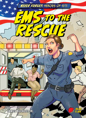 EMS to the Rescue - Buckley, James Jr, and Rogers, Tom (Illustrator)