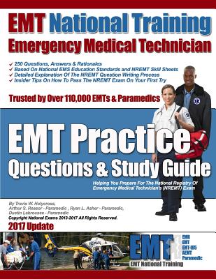 EMT National Training EMT Practice Questions & Study Guide - Reasor, Arthur S, and Asher, Ryan L, and Holycross, Travis W