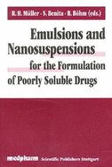 Emulsions and Nanosuspensions for the Formulation of Poorly Soluble Drugs