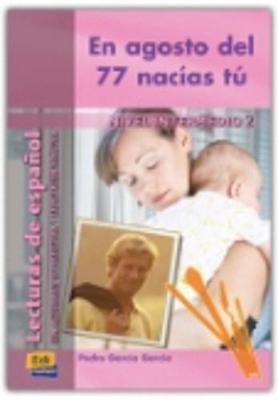 En agosto del 77 nacias tu- Book + CD: Lecturas de espanol - Edinumen - Garcia, Pedro