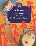 En Brazos de Mama/In Mama's Arms - Evans, April T, and Lopez, Michelle (Illustrator)