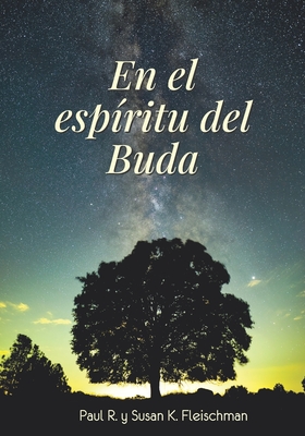 En el Esp?ritu del Buda - Fleischman, Susan K, and Joysmith, Claire (Translated by), and Fleischman, Paul R