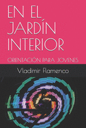 En El Jard?n Interior: Orientaci?n Para Jovenes