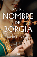 En El Nombre de Borgia / In the Name of Borgia