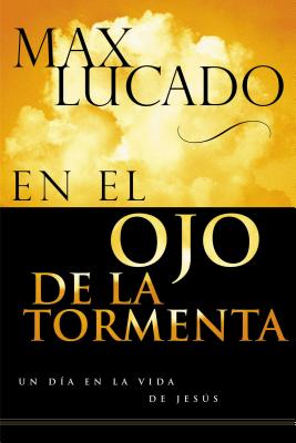 En El Ojo de La Tormenta - Lucado, Max