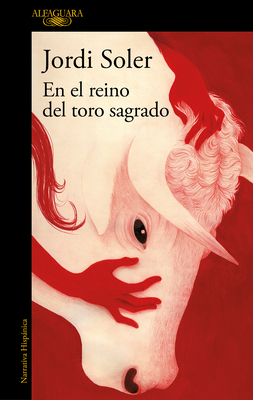 En El Reino del Toro Sagrado / In the Kingdom of the Sacred Bull - Soler, Jordi