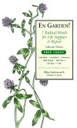 En Garden!: 7 Radical Weeds for Life Support & Repair: Cultivate Vitality - VanNostrand, Jillian, and Sarles, Christie V