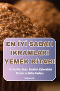 En IyI Sabah Ikramlari Yemek KItabi