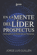 En La Mente del L?der Prospectus: Centrado en el ?xito de las personas