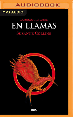 En Llamas - Collins, Suzanne, and Castaeda, Carla (Read by)