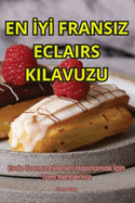 En  y  Fransiz Eclairs Kilavuzu