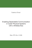 Enabling Dependable Communication in Cyber-Physical Systems with a Wireless Bus