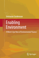 Enabling Environment: A Worm's Eye View of Environmental Finance