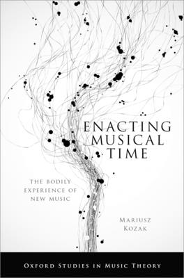 Enacting Musical Time Oxsmt C - Kozak