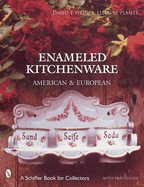 Enameled Kitchen Ware: American and Eurean