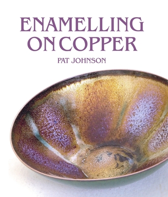 Enamelling on Copper - Johnson, Pat