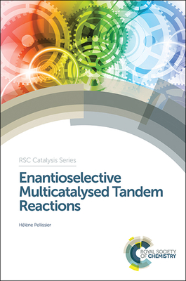 Enantioselective Multicatalysed Tandem Reactions - Pellissier, Hlne