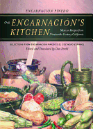 Encarnacin?s Kitchen: Mexican Recipes from Nineteenth-Century California
