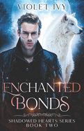 Enchanted Bonds: A Newfound Family Quest: Shadowed Hearts Series Book Two