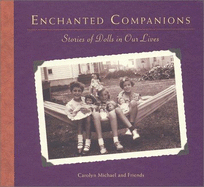 Enchanted Companions: Stories of Dolls in Our Lives