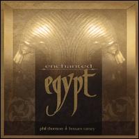 Enchanted Egypt - Phil Thornton & Hossam Ramzy