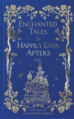 Enchanted Tales & Happily Ever Afters - Library, Macmillan Collector's (Editor)