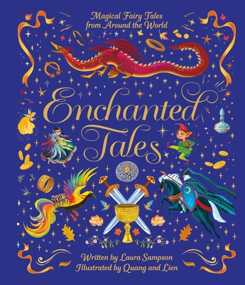 Enchanted Tales: Magical Fairy Tales from Around the World - Sampson, Laura