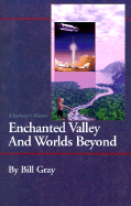Enchanted Valley and Worlds Beyond: A Southerner's Memoirs