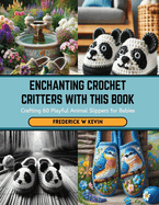 Enchanting Crochet Critters with this Book: Crafting 60 Playful Animal Slippers for Babies