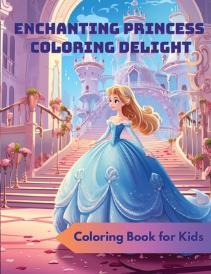 Enchanting Princess Coloring Delight - Hazra, A (Creator)