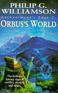 Enchantment's Edge: Orbus's World