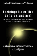 Enciclopedia crtica de lo paranormal: Una mirada racional a conceptos, fenmenos, lugares y personajes del misterio