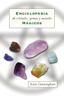 Enciclopedia de Cristales, Gemas Y Metales Mßgicos