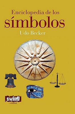 Enciclopedia de Los Simbolos - Becker, Udo