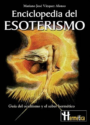 Enciclopedia del Esoterismo - Vazquez Alonso, Mariano Jose