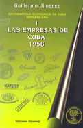 Enciclopedia Economica de Cuba Republicana: Las Empresas de Cuba 1958 - Jimenez, Guillermo