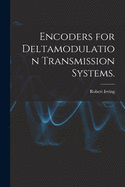 Encoders for Deltamodulation Transmission Systems.