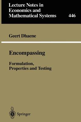 Encompassing: Formulation, Properties and Testing - Dhaene, Geert