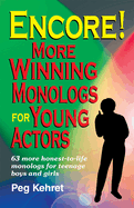 Encore! More Winning Monologs for Actors