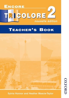 Encore Tricolore Nouvelle 2 Teacher's Book - Honnor, Sylvia, and Mascie-Taylor, Heather