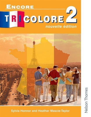 Encore Tricolore Nouvelle 2 - Honnor, Sylvia, and Mascie-Taylor, Heather