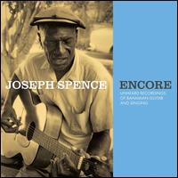 Encore: Unheard Recordings of Bahamian Guitar and Singing - Joseph Spence