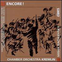 Encore! - Chamber Orchestra Kremlin / Misha Rachlevsky