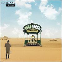 Encore - DJ Snake