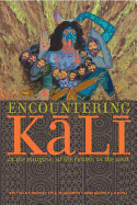 Encountering Kali: In the Margins, at the Center, in the West - McDermott, Rachel Fell (Editor), and Kripal, Jeffrey J (Editor)
