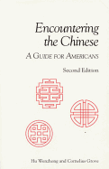 Encountering the Chinese, 2nd Edition: A Guide for Americans