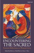 Encountering the Sacred: Feminist Reflections on Women's Lives