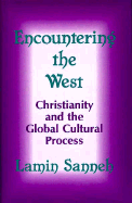 Encountering the West: Christianity and the Global Cultural Process: The African Dimension